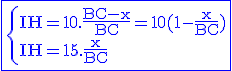 3$\fbox{\blue\rm\{IH=10.\fra{BC-x}{BC}=10(1-\fra{x}{BC})\\IH=15.\fra{x}{BC}